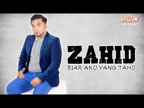 BIAR AKU YANG TAHU BY ZAHID