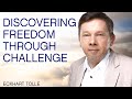 Discovering Freedom Through Challenge