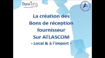Comment créer un bon de réception Fournisseur sur ATLASCOM Gestion commerciale ?