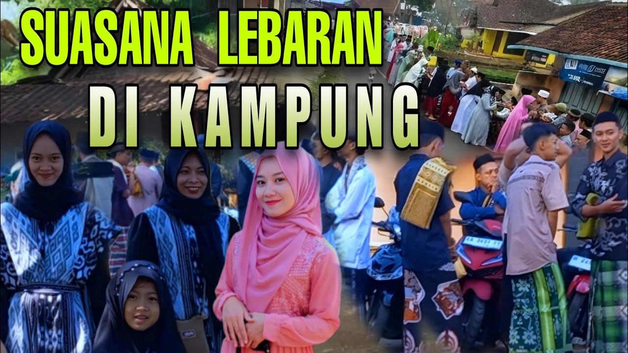 Suasana Lebaran Di Kampung 2025 !! Bikin Rindu Kampung Halaman‼️