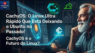 CachyOS O Linux Ultra Rápido: A Nova Revolução do Linux Que Está Surpreendendo Todo Mundo!