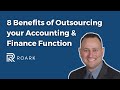 8 Benefits of Outsourcing your Accounting & Finance Function