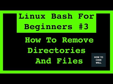 Linux Bash Shell For Beginners Tutorial 3 |  How To Remove Directories And Files