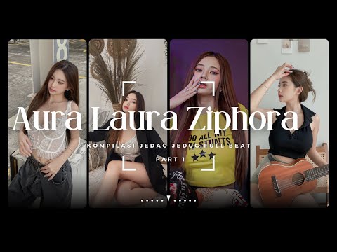 KUMPULAN JEDAG JEDUG LAURA ZIPHORA | FULL BEAT part 1 Viral 2023#lauraziphora #jj