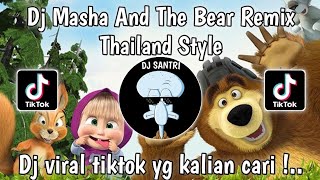 DJ MASHA AND THE BEAR THAILAND STYLE REMIX MENGKANE VIRAL TIKTOK 2024