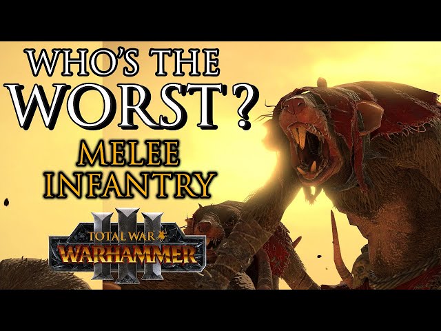 Who's the WORST Melee Infantry in Warhammer 3? class=