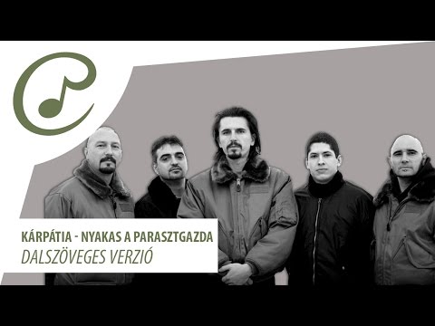 Kárpátia - Nyakas a parasztgazda (dalszöveg - lyrics video)