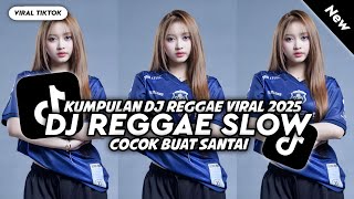 Download Lagu KUMPULAN DJ REGGEA TERBARU || DJ CAMPURAN VIRAL TIKTOK 2025🎵 MP3 Download Lagu KUMPULAN DJ REGGEA TERBARU || DJ CAMPURAN VIRAL TIKTOK 2025🎵 MP3