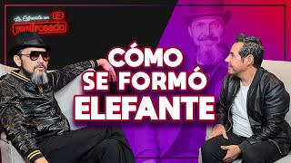 ELEFANTE, cómo se formó | Reyli Barba | La entrevista con Yordi Rosado