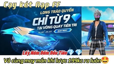 Review Sự kiện Vòng Quay Tiên Tri , Nấm Đấm Long Trảo Quyền Quay Trở Lại Bao Nhiêu Kc 🤨🤔| Ping Gamer