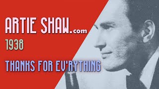 Watch Artie Shaw Thanks For Evrything video