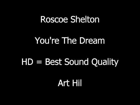 Roscoe Shelton - You're The Dream