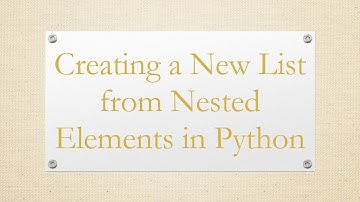 Creating a New List from Nested Elements in Python