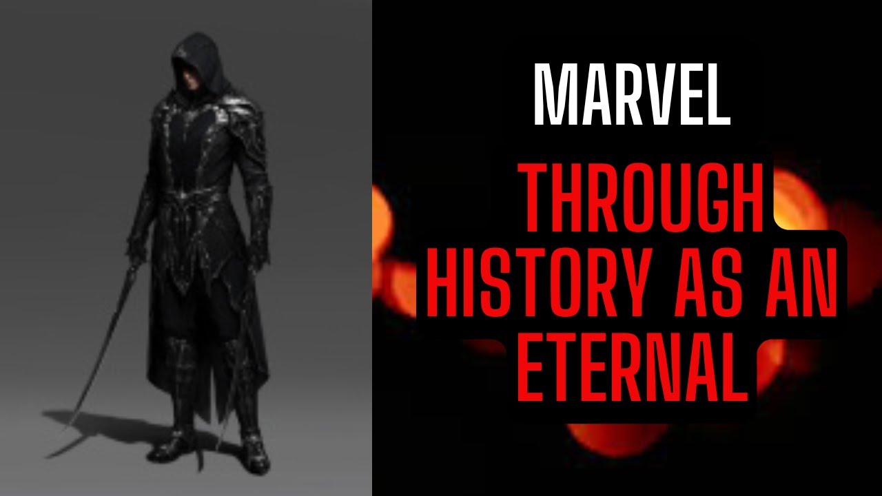 Marvel: Breezing Through History as an Eternal Part 1