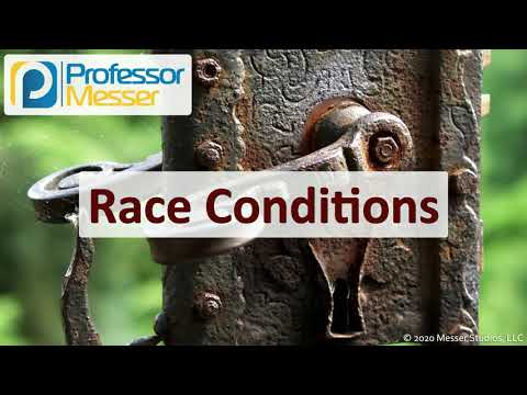 Race Conditions - SY0-601 CompTIA Security+ : 1.3