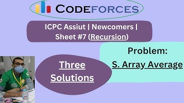 S. Array Average ||  ((Three Solutions))  || Sheet #7 (Recursion) || ICPC Assiut || Codeforces