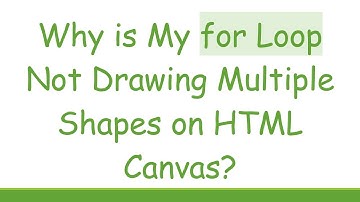 Why is My for Loop Not Drawing Multiple Shapes on HTML Canvas?