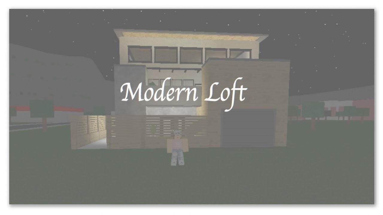 Roblox Welcome To Bloxburg Modern Loft Youtube - roblox welcome to bloxburg modern loft