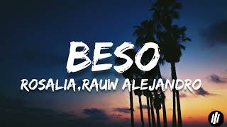 ROSALÍA, Rauw Alejandro- BESO (Lyrics/Letra) ||