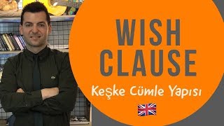 Wish Kullanımı (Wish Clause Konusu)