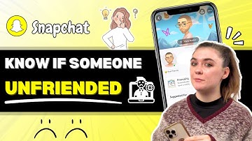 How to tell if someone unfriended you on Snapchat