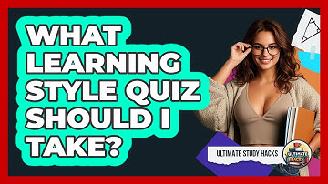 What Learning Style Quiz Should I Take?