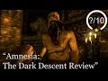 Amnesia: The Dark Descent Review