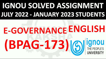 BPAG 173 (ENGLISH) E-GOVERNANCE - IGNOU SOLVED ASSIGNMENT 2022-2023  JULY 2022 JANUARY 2023 STUDENTS