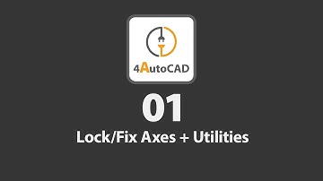 4AutoCAD Plugin: 01 Lock/Fix Axes + Utilities