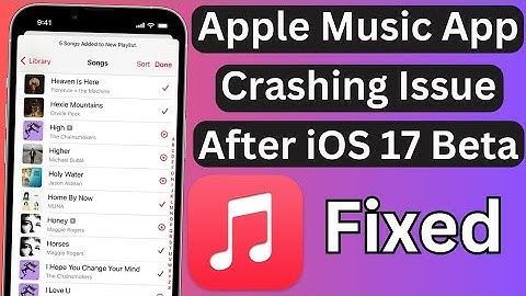 How To Fix Apple Music App Crashing Issue On Iphone Ios 17