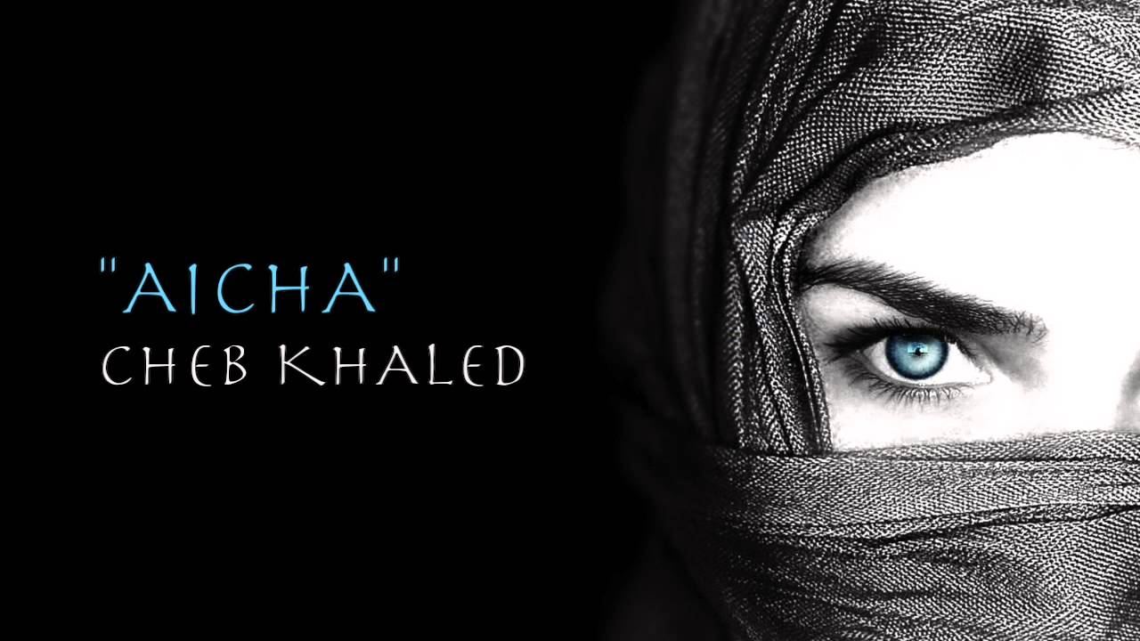 "Aicha" (Version Mixte) - Cheb Khaled "Aicha" (Version Mixte) - Cheb Khaled