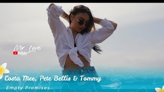 Costa Mee, Pete Bellis & Tommy - Empty Promises Resimi