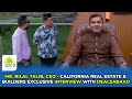 Mr Bilal Talib CEO California Real Estate Builders Exclusive Interview With DealsAbaad Mr Bilal Talib CEO California Real Estate Builders Exclusive Interview With DealsAbaad
