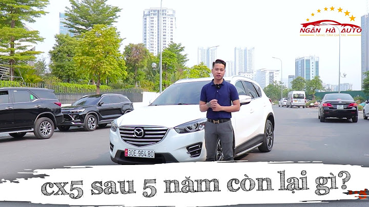 Đánh giá cx5 sau một thời gian sử dụng năm 2024