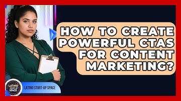 How To Create Powerful CTAs For Content Marketing? - Latino Start Up Space