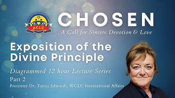 ACLC CHOSEN Part 2 Exposition of the Divine Principle Lectures Sept 26 2022