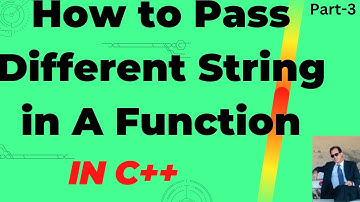 Passing String to a Function in C++ | Passing C-Style & String Class string to a function in C++