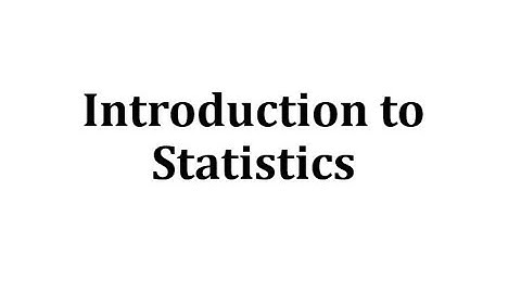 Introduction to Statistics