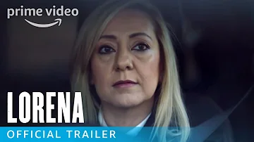 Lorena - Official Trailer | Prime Video