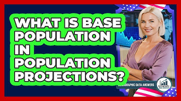 What Is Base Population In Population Projections? - Demographic Data Answers