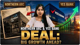 Northern Arc & YES Bank Deal: Big Growth Ahead?