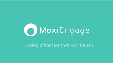 MoxiEngage Sales Flow: Adding a Transaction to Your Person