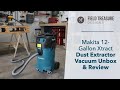 Makita 12 Gallon Xtract Dust Extractor Vacuum Review & Unbox