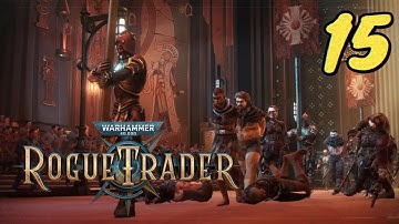 Rogue Trader Ep 15 – Welcome to Footfall | Exploring the Shadow Quarter & Seedy Underworld