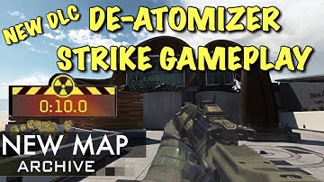 NEW DLC MAP "ARCHIVE" DE-ATOMIZER GAMEPLAY