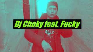 Dj Choky feat Fucky - Euphoria