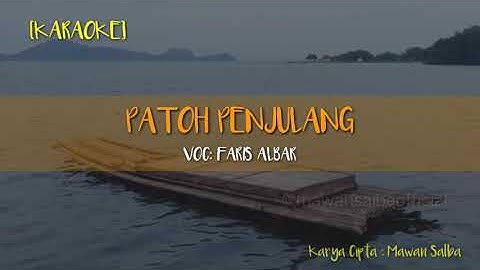 KARAOKE Lagu Lampung Terbaru PATOH PENJULANG ||Original Audio||Cipt- Mawan Salba -