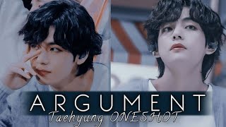 Taehyung ONESHOT ^~ Argument ~^ (happy ending)