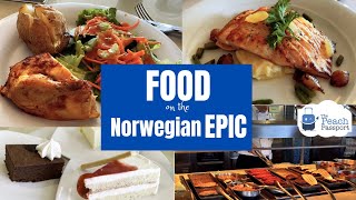 FOOD on my Norwegian EPIC Cruise and along our port stops throughout Europe