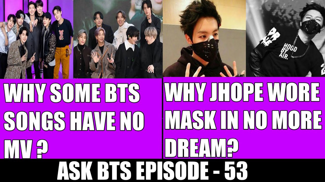 Why don't Some BTS Songs have Mv ? Why did Jhope wear mask during